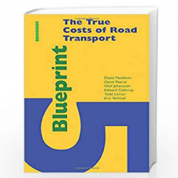 Blueprint 5: True Costs of Road Transport (Blueprint Series) by Olof Johansson