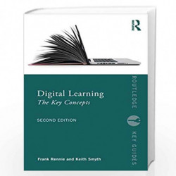 Digital Learning: The Key Concepts (Routledge Key Guides) by Frank Rennie Book-9781138353732