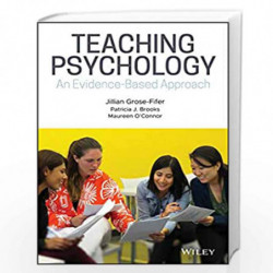 Teaching Psychology: An Evidence-Based Approach by GROSE-FIFER Book-9781118958056