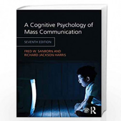 A Cognitive Psychology of Mass Communication by Sanborn Book-9781138046276