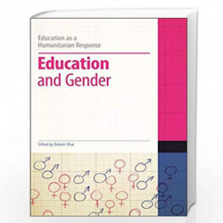 Education and Gender (Education as a Humanitarian Response) by Debotri Dhar Book-9789387863842