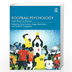 Football Psychology: From Theory to Practice by Konter, Erkut Book-9781138287518