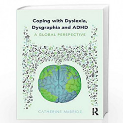 Coping with Dyslexia, Dysgraphia and ADHD: A Global Perspective by Mcbride Book-9781138069671