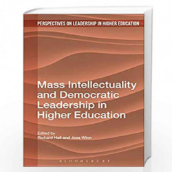 Mass Intellectuality and Democratic Leadership in Higher Education (Perspectives on Leadership in Higher Education) by Richard H