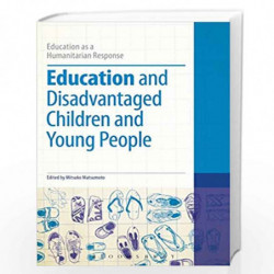 Education and Disadvantaged Children and Young People (Education as a Humanitarian Response) by Dummy author Book-9789388002288