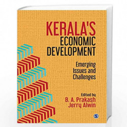 Keralas Economic Development: Emerging Issues and Challenges by B. A. Prakash Book-9789352807659
