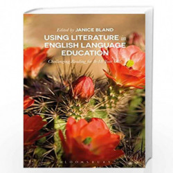 Using Literature in English Language Education: Challenging Reading for 818 Year Olds by Janice Bland Book-9781350034242