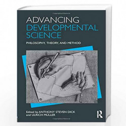 Advancing Developmental Science: Philosophy, Theory, and Method by Anthony S. Dick Book-9781138960046