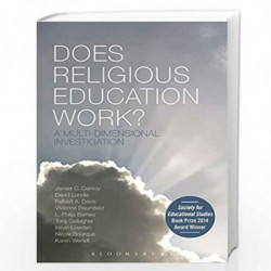 Does Religious Education Work?: A Multi-dimensional Investigation by James C. Conroy Book-9789387863620
