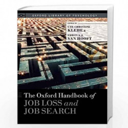 The Oxford Handbook of Job Loss and Job Search (Oxford Library of Psychology) by Hooft Edwin van Book-9780199764921
