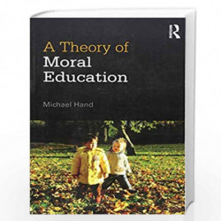 A Theory of Moral Education by Michael Hand Book-9781138898547