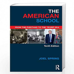 The American School: From the Puritans to the Trump Era (Sociocultural, Political, and Historical Studies in Education) by SPRIN