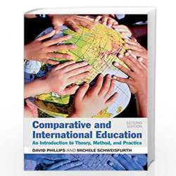 Comparative and International Education: An Introduction to Theory, Method, and Practice by David Phillips Book-9789388002134