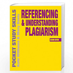 Referencing and Understanding Plagiarism (Pocket Study Skills) by Kate Williams