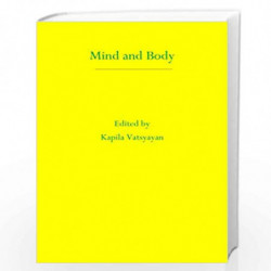 Mind and Body in Health and Harmony in the Asian Systems of Medicine by Kapila Vatsyayan Book-9789384092023