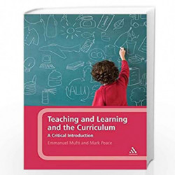 Teaching and Learning and the Curriculum: A Critical Introduction by Emmanuel Mufti Book-9789386432551