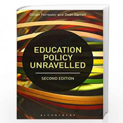 Education Policy Unravelled by Gillian Forrester and Dean Garratt