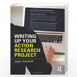 Writing Up Your Action Research Project by Jean McNiff Book-9781138828322