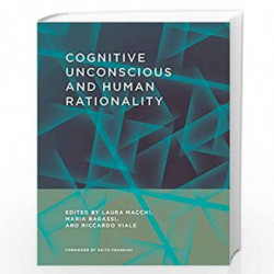Cognitive Unconscious and Human Rationality (The MIT Press) by Laura Macchi