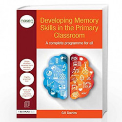 Developing Memory Skills in the Primary Classroom: A complete programme for all (nasen spotlight) by Gill Davies Book-9781138892