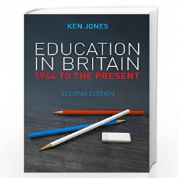 Education in Britain: 1944 to the Present by Ken Jones Book-9780745663227