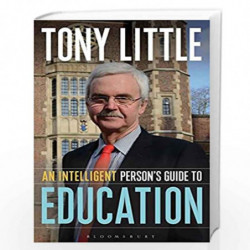 An Intelligent Person's Guide to Education by Tony Little Book-9781472913111