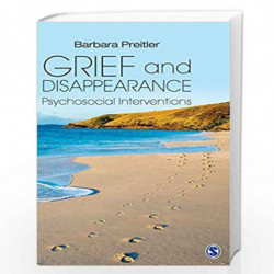 Grief and Disappearance: Psychosocial Interventions by Barbara Preitler Book-9789351502425