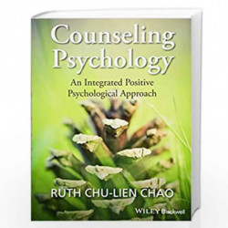 Counseling Psychology: An Integrated Positive Psychological Approach by Ruth Chao Book-9781118468111