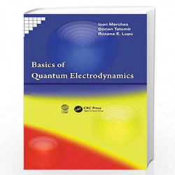Basics of Quantum Electrodynamics by Ioan Merches