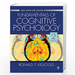 Fundamentals of Cognitive Psychology by Ronald T. Kellogg Book-9788132110170