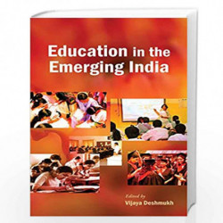 Education in the Emerging India by Deshmukh Vijaya Book-9788126915088