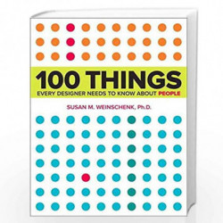 100 Things Every Designer Needs to Know About People (Voices That Matter) by Susan Weinschenk Book-9780321767530