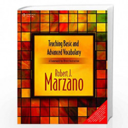 Teaching Basic and Advanced Vocabulary:A Framework for Direct Instruction by Robert J. Marzano Book-9788131516904