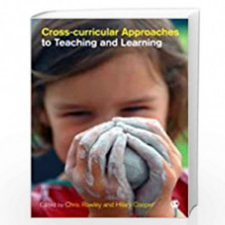 Cross - Curricular Approaches to Teaching and Learning by Rowley Book-9781847875945