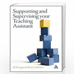 Supporting and Supervising Your Teaching Assistant by Betty Y. Ashbaker Book-9781847063847