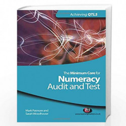 The Minimum Core for Numeracy: Audit and Test: 1555 (Achieving QTLS) by Mark Patmore