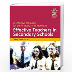 Effective Teachers in Secondary Schools: A Reflective Resource for Performance Management (DVD Support Books) by Tony Swainston 