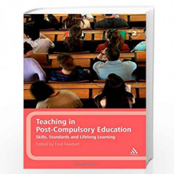 Teaching in Post-Compulsory Education: Skills, Standards and Lifelong Learning by Fred Fawbert Book-9780826490384