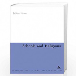 Schools and Religions: Imagining the Real (Continuum Studies in Research in Education) by Julian Stern Book-9780826485045