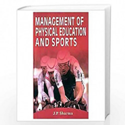 Management O Physical Education and Sports by J.P. Sharma Book-9788175243095