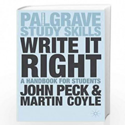 Write it Right: A Handbook for Students (Palgrave Study Skills) by Martin Coyle