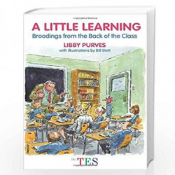A Little Learning: Broodings from the Back of the Class by Libby Purves Book-9780415417099