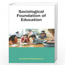 Sociological Foundation of Education by Srinibas Bhattacharya Book-9788171566563