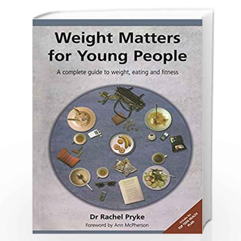 Weight Matters for Young People: A Complete Guide to Weight, Eating and Fitness by Rachel Pryke Book-9781857757729