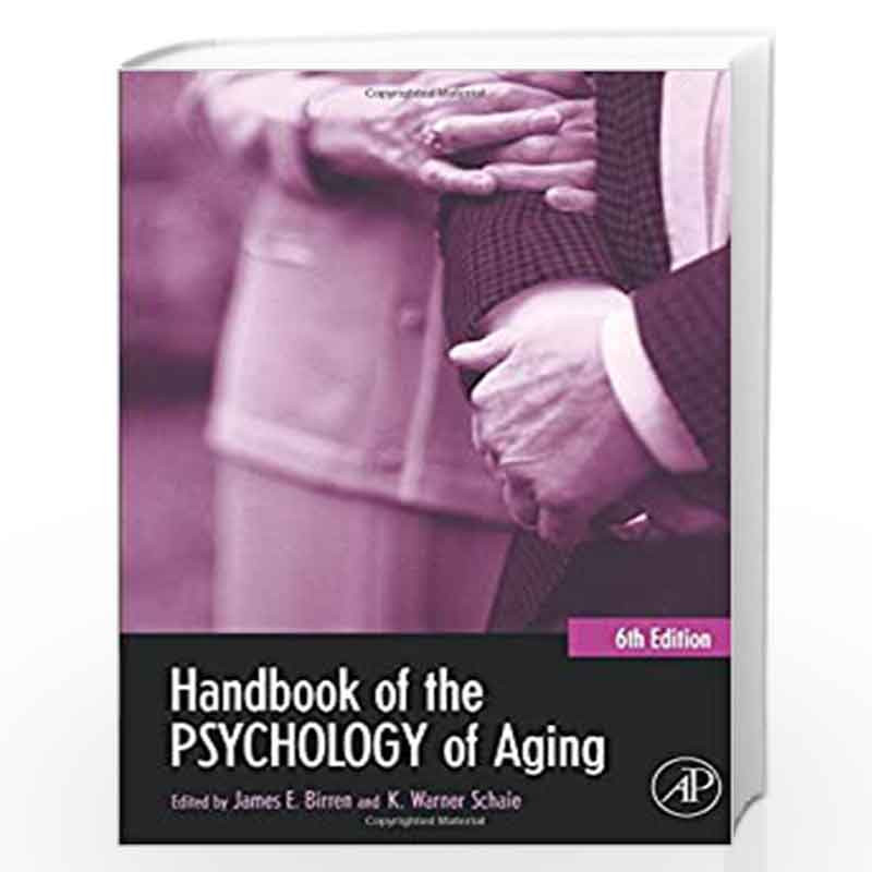 Handbook of the Psychology of Aging (Handbooks of Aging) by James E.  Birren-Buy Online Handbook of the Psychology of Aging (Handbooks of Aging)  Book ...