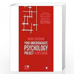 Your Undergraduate Psychology Project: A BPS Guide by Mark Forshaw Book-9781405138949