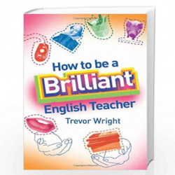 How to be a Brilliant English Teacher by Trevor Wright Book-9780415332460