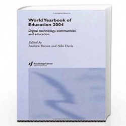 World Yearbook of Education 2004: Digital Technologies, Communities and Education by Andrew Brown