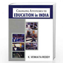 Changing Attitudes to Education in India by K. Venkata Reddy Book-9788171567584