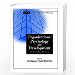 Organizational Psychology and Development: A Reader for Students and Practitioners (Key Issues in Industrial & Organizational Ps